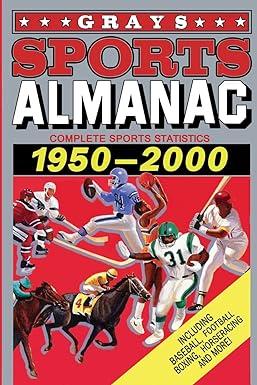 grays sports almanac complete sports statistics 1950-2000 1st edition replica books 1981435441, 978-1981435449