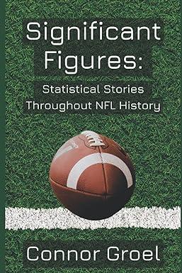 significant figures statistical stories throughout nfl history 1st edition connor groel b0b92v9l4d,