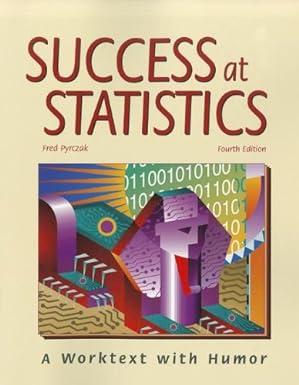 success at statistics a worktext with humor 4th edition fred pyrczak 1884585817, 978-1884585814