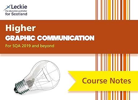 higher graphic communication for sqa 2019 and beyond course notes 2nd edition leckie, barry forbes