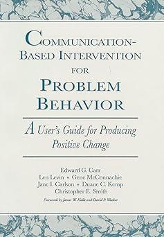 communication based intervention for problem behavior a users  guide for producing positive change 1st