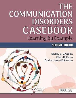 the communication disorders casebook learning by example 2nd edition shelly s. chabon, dorian lee-wilkerson,
