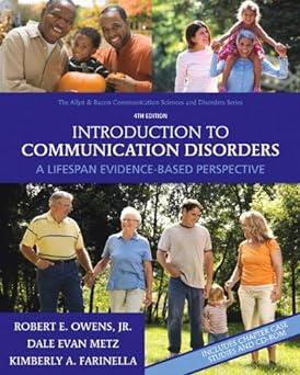 introduction to communication disorders a lifespan evidence based perspective 4th edition robert e. owens jr,