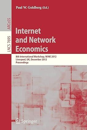 internet and network economics 8th international workshop 1st edition paul w. goldberg, mingyu guo