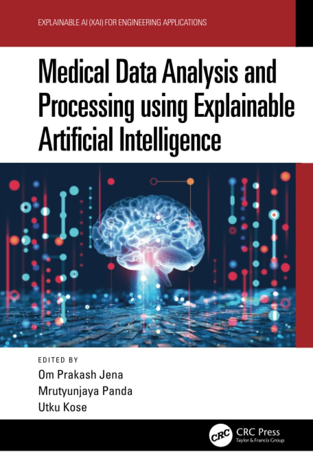 medical data analysis and processing using explainable artificial intelligence 1st edition om prakash jena ,