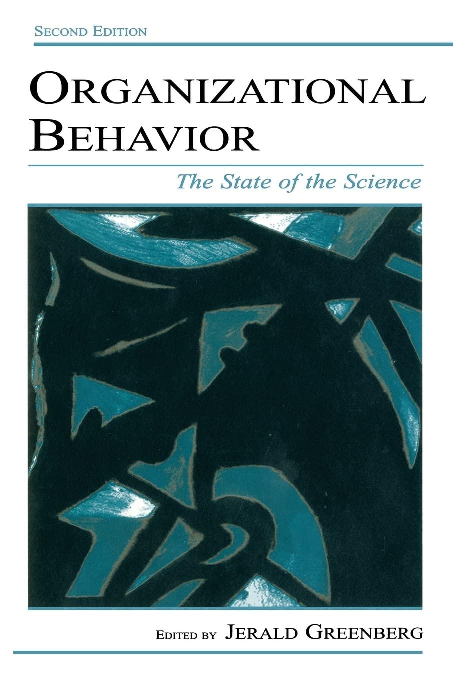 organizational behavior the state of science 2nd edition jerald greenberg 0805845410, 978-0805845419