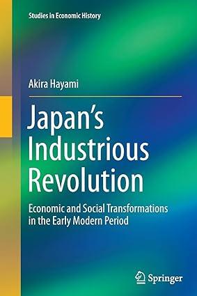 japans industrious revolution  economic and social transformations in the early modern period 1st edition