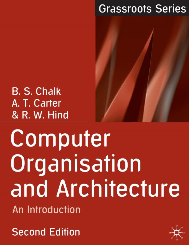 computer organisation and architecture an introduction 2nd edition b.s. chalk, antony carter, robert hind