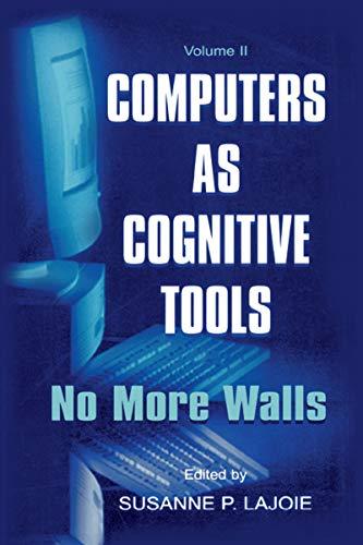 computers as cognitive tools volume ii no more walls 1st edition susanne p. lajoie 0805829318, 9780805829310