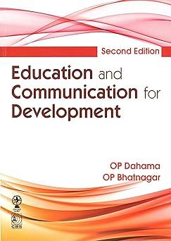 education and communication for development 2nd edition o.p. dahama, o.p. bhatnagar 8120400305, 978-8120400306