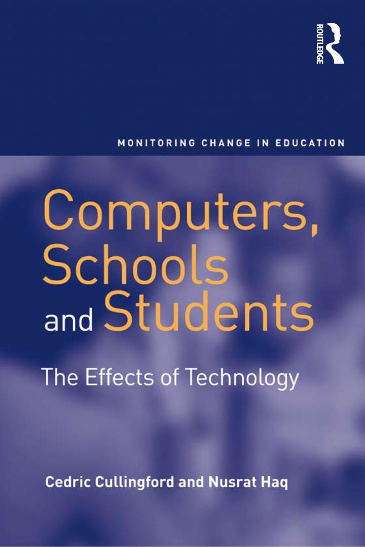 computers schools and students the effects of technology 1st edition cedric cullingford, nusrat haq