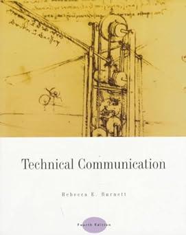 technical communication 4th edition rebecca burnett 053451605x, 978-0534516055