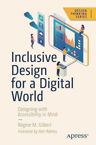 inclusive design for a digital world designing with accessibility in mind 1st edition regine m.gilbert