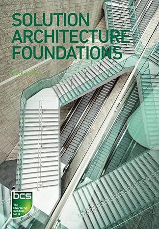 solution architecture foundations 1st edition mark lovatt 1780175655, 978-1780175652