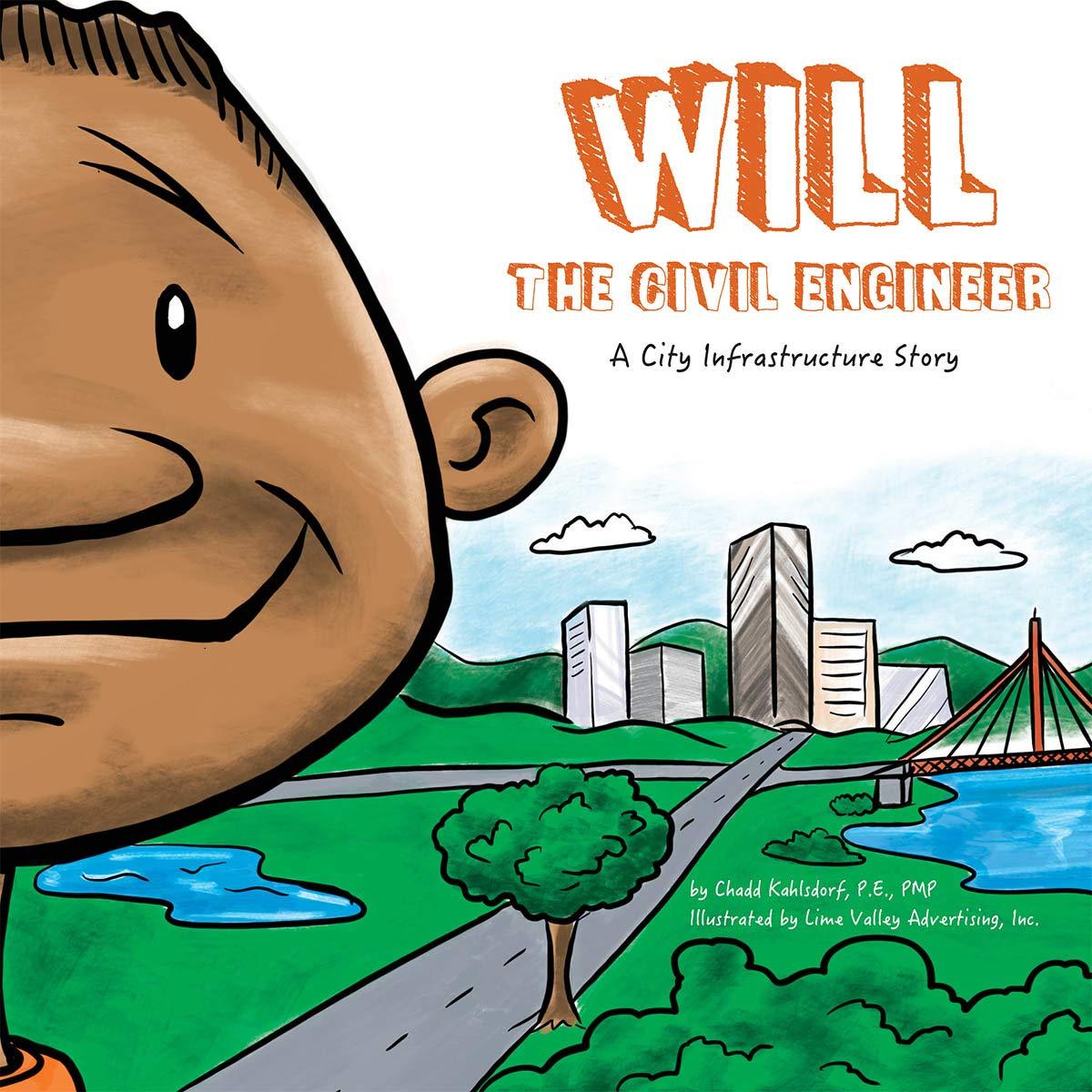 will the civil engineer a city infrastructure story 1st edition chadd kahlsdorf 1589486439, 978-1589486430