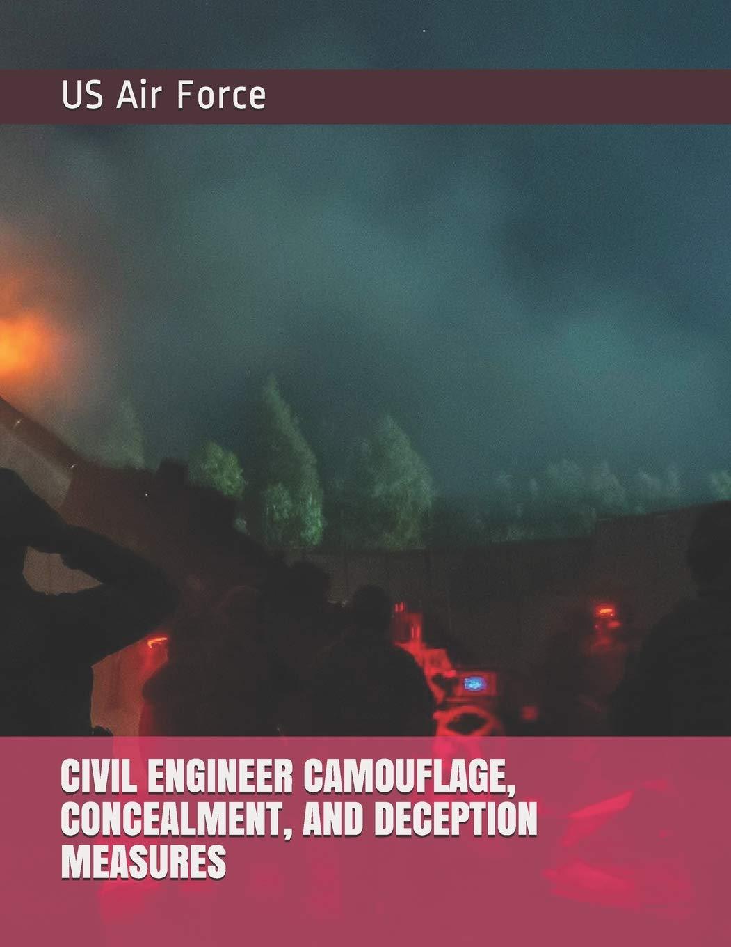 civil engineer camouflage concealment and deception measures 1st edition us air force 1674232101,