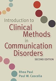 introduction to clinical methods in communication disorders 2nd edition rhea paul, paul cascella 1557668795,