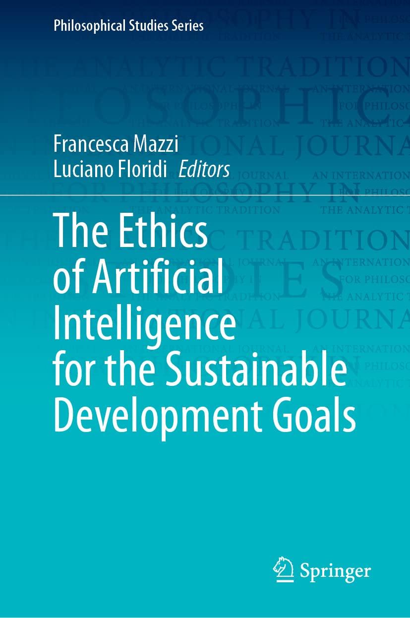 the ethics of artificial intelligence for the sustainable development goals 1st edition francesca mazzi ,