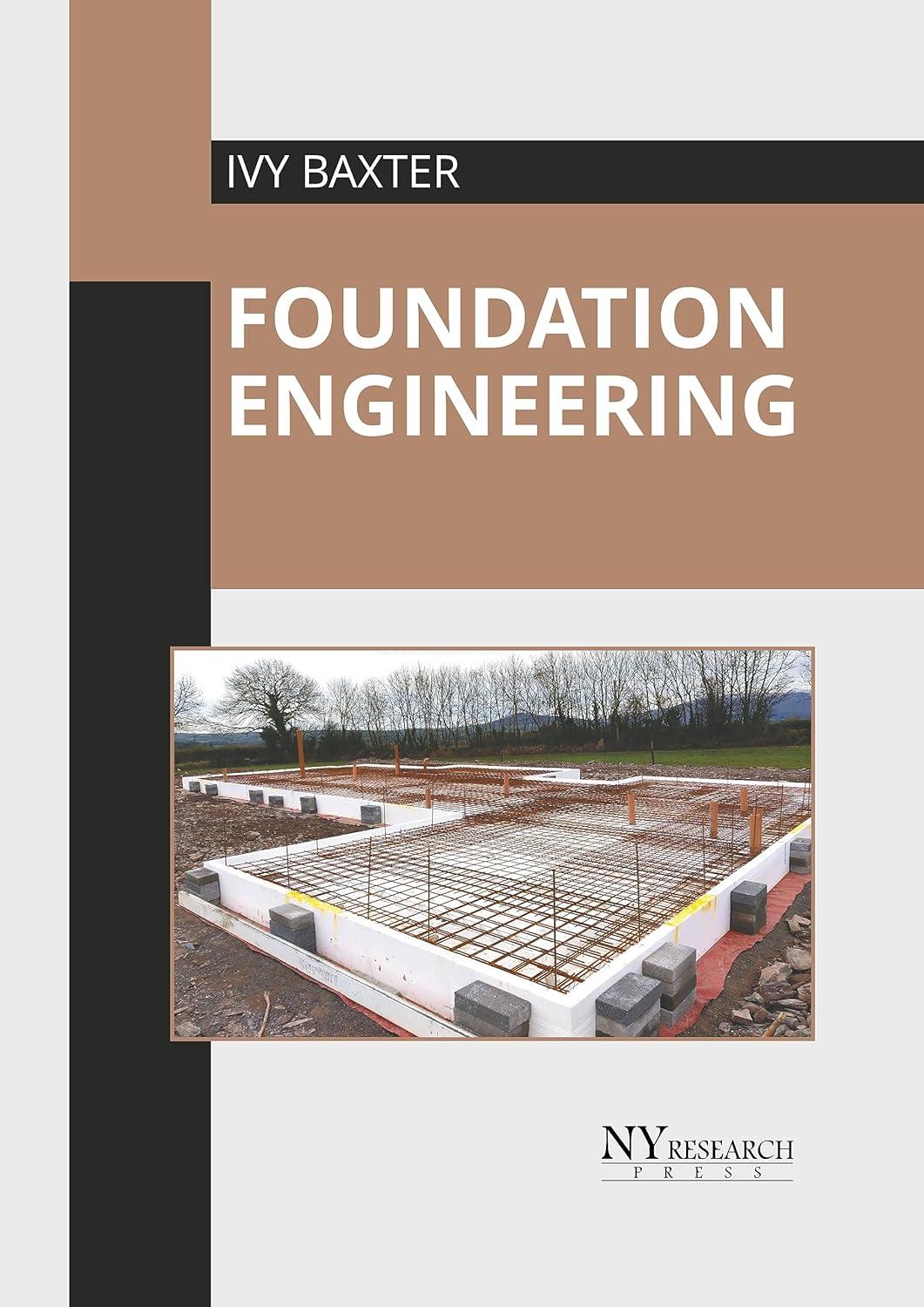 foundation engineering 1st edition ivy baxter 1647254221, 978-1647254223