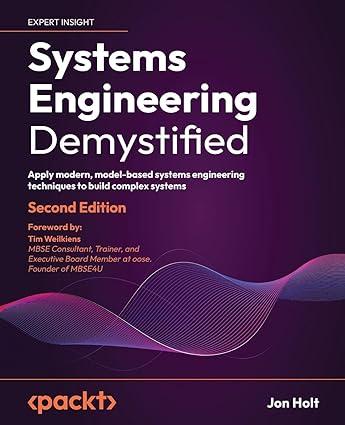 systems engineering demystified apply modern model-based systems engineering techniques to build complex