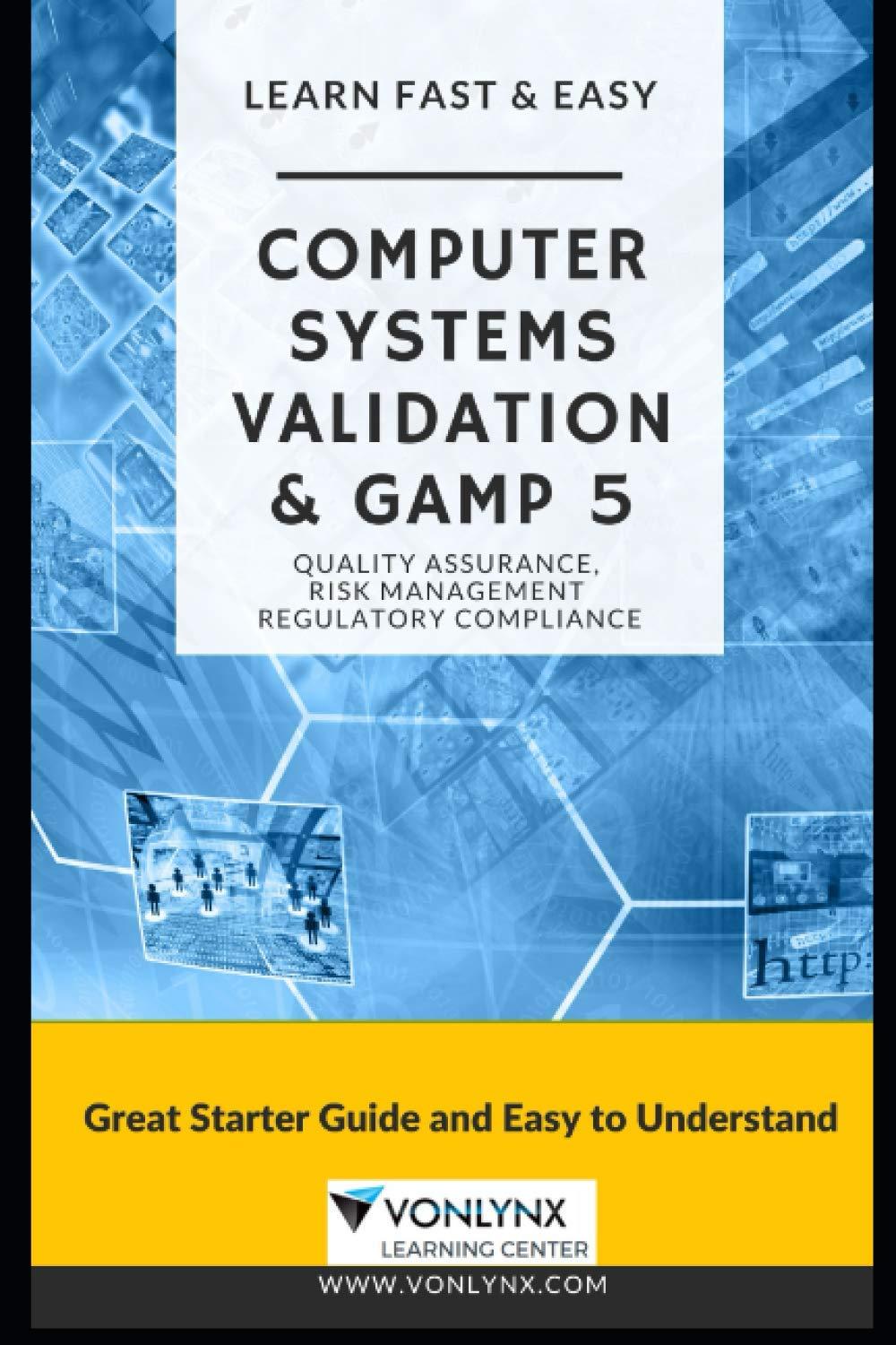 computer system validation and gamp 5 1st edition vonlynx solutions llc ? b08qw4dd2g, 979-8583665501