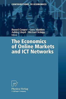 the economics of online markets and ict networks 1st edition russel cooper , gary madden , ashley lloyd ,