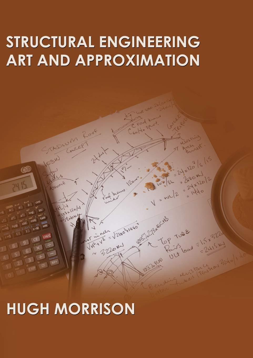 structural engineering art and approximation 2nd edition hugh morrison 1782227245, 978-1782227243