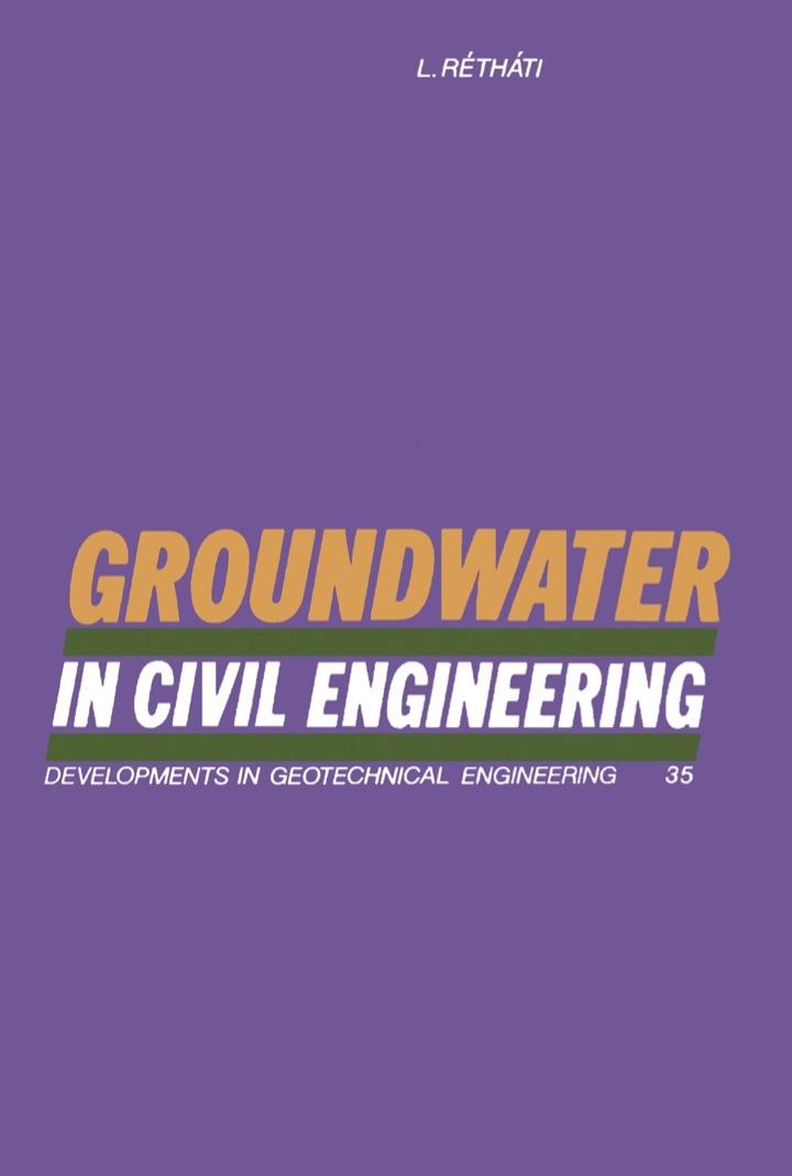 groundwater in civil engineering 1st edition rétháti, l. 0444996869, 9780444996862