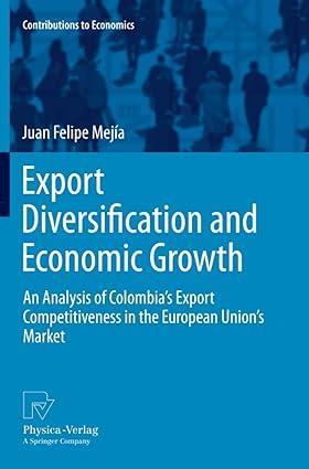 Export Diversification And Economic Growth  An Analysis Of Colombias Export Competitiveness In The European Unions Market