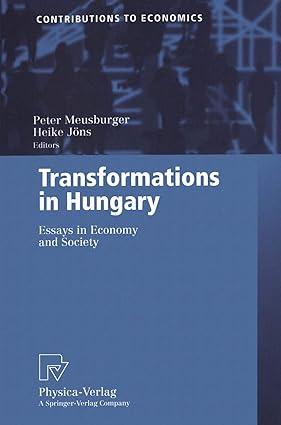 transformations in hungary essays in economy and society 1st edition heike jons peter meusburger , heike jons