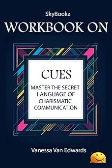 workbook on cues master the secret language of charismatic communication 1st edition skybookz b09tzzsjt6,