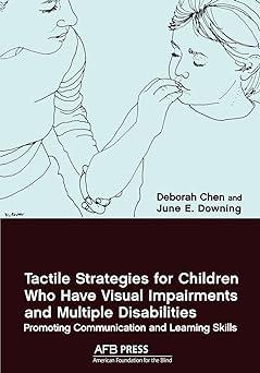 tactile strategies for children who have visual impairments and multiple disabilities promoting communication