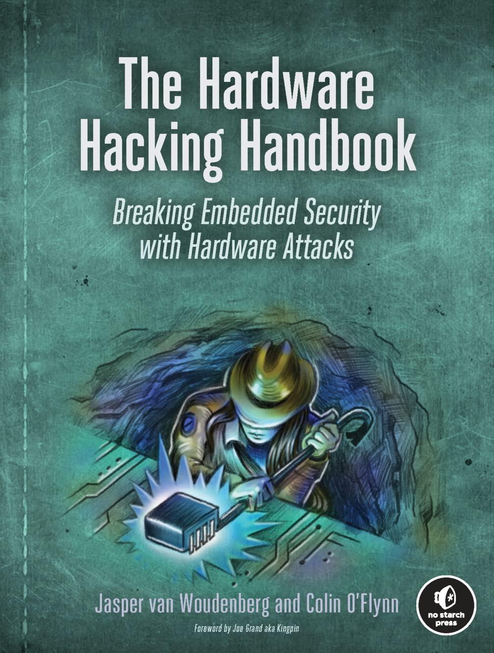 the hardware hacking handbook breaking embedded security with hardware attacks 1st edition jasper van