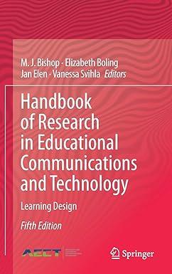 handbook of research in educational communications and technology learning design 5th edition m. j. bishop,