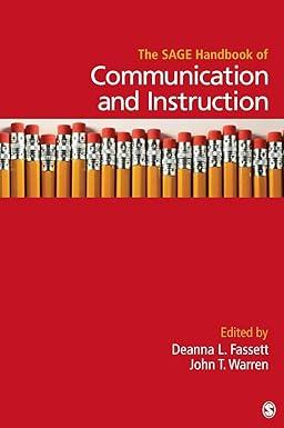 the sage handbook of communication and instruction 1st edition deanna l. fassett, john t. warren 1412970873,