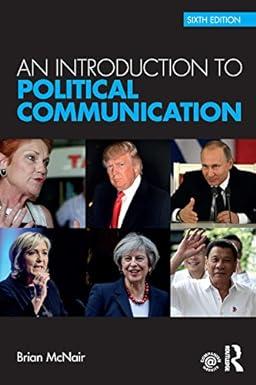 an introduction to political communication 6th edition brian mcnair 041573942x, 978-0415739429