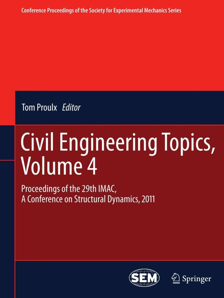 civil engineering topics volume 4 proceedings of the 29th imac a conference on structural dynamics, 2011 1st
