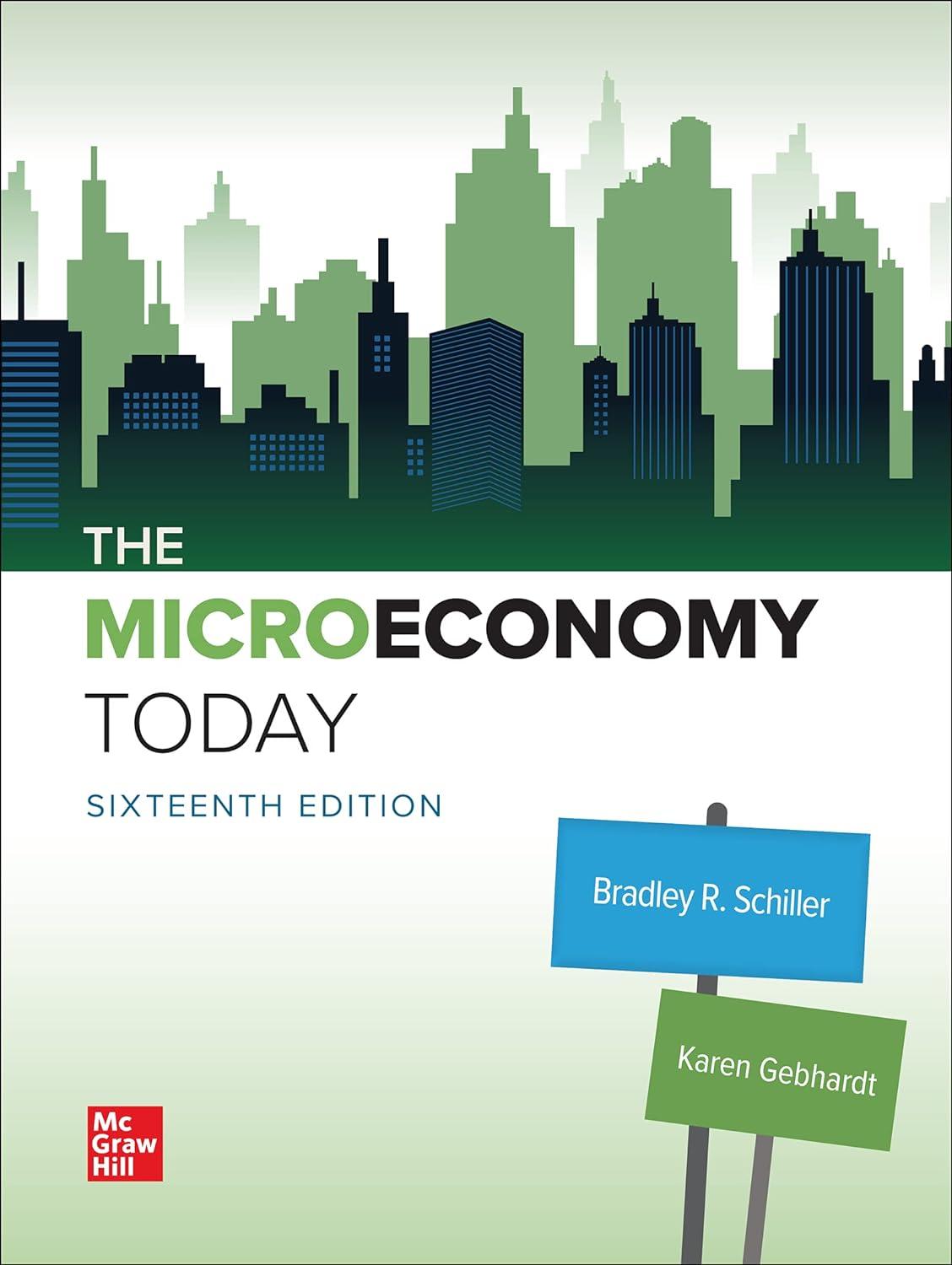the micro economy today 16th edition bradley r. schiller , karen gebhardt 126427341x, 978-1264273416