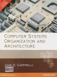 computer systems organization and architecture 1st edition carpinelli 8177587676, 978-8177587678