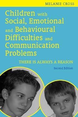 children with social emotional and behavioural difficulties and communication problems there is always a