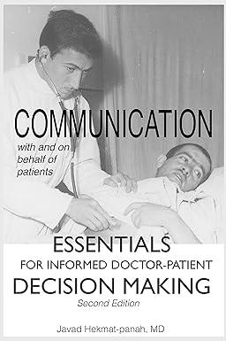 communication with and on behalf of patients essentials for informed doctor patient decision making 2nd