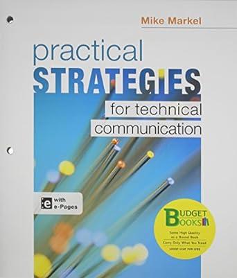 practical strategies for technical communication 1st edition mike markel 1457653788, 978-1457653788