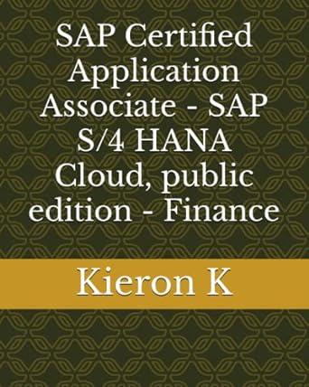 sap certified application associate sap s 4 hana cloud public edition finance 1st edition kieron k