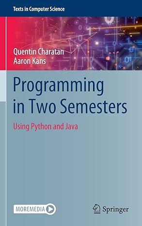 programming in two semesters using python and java texts in computer science 2022 edition quentin charatan,