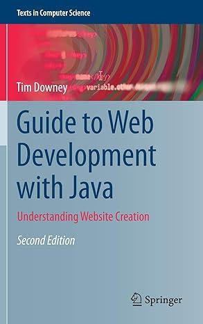 guide to web development with java understanding website creation texts in computer science 2nd edition tim