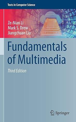 fundamentals of multimedia texts in computer science 3rd edition ze-nian li, mark s. drew, jiangchuan liu