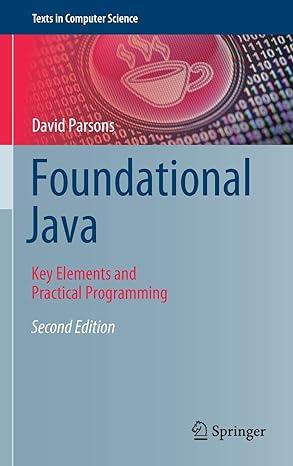 foundational java key elements and practical programming texts in computer science 2nd edition david parsons