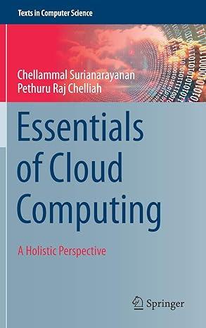 essentials of cloud computing texts in computer science 1st edition surianarayanan 3030131335, 978-3030131333