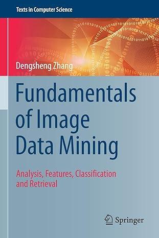 fundamentals of image data mining analysis features classification and retrieval texts in computer science