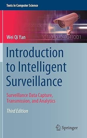 introduction to intelligent surveillance surveillance data capture transmission and analytics texts in